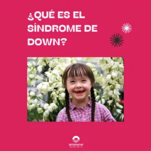 Comprendiendo el Síndrome de Down